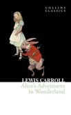 Book Cover Image. Title: Alice?s Adventures in Wonderland (Collins Classics), Author: Lewis Carroll