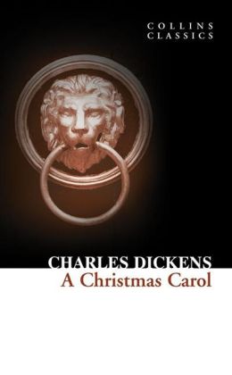 A Christmas Carol (Collins Classics) Charles Dickens