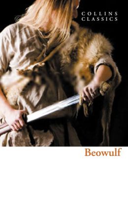 Beowulf (Collins Classics) by HarperCollins Publishers | 9780007517039