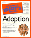 The Complete Idiot's Guide to Adoption