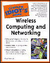 The Complete Idiot's Guide to Wireless Computing and Networking