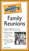 Pocket Idiot's Guide to Family Reunions