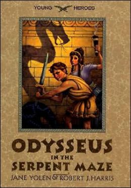 Odysseus in the Serpent Maze (Young Heroes) Jane Yolen