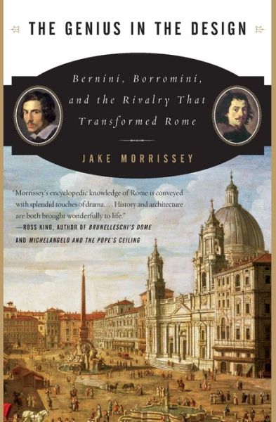 Free ebook downloader for ipad The Genius in the Design: Bernini, Borromini, and the Rivalry That Transformed Rome