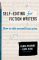Self-Editing for Fiction Writers, Second Edition: How to Edit Yourself Into Print