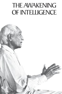 Awakening of Intelligence J. Krishnamurti