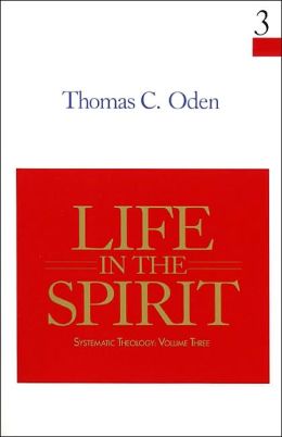 Life in the Spirit: Systematic Theology
