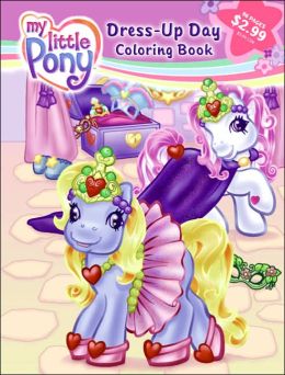 My Little Pony: Dress-Up Day Three-in-One Coloring Book Scout Driggs and Gayle Middleton