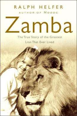 Zamba: The Greatest Lion That Ever Lived