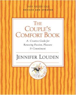 Couple's Comfort Book: A Creative Guide for Renewing Passion, Pleasure and Commitment
