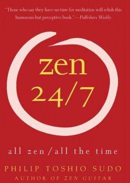 Zen 24/7: All Zen/ All the Time