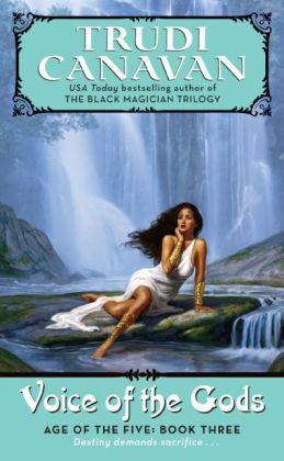 The Voice of the Gods - Age of Five Trilogy - Book 3 Trudi Canavan
