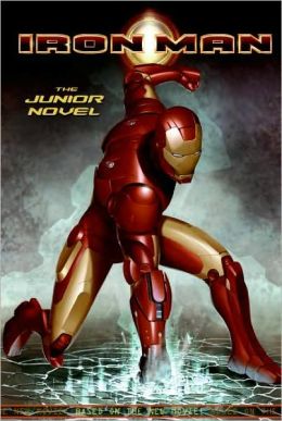 Iron Man: The Junior Novel Stephen D. Sullivan