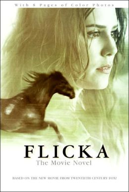 Flicka: The Movie Novel Kathleen Weidner Zoehfeld
