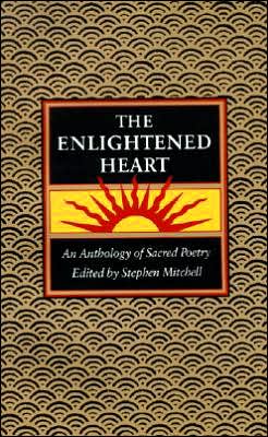 Enlightened Heart : An Anthology of Sacred Poetry
