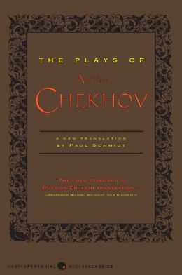 Plays of Anton Chekhov: A New Translation by Paul Schmidt