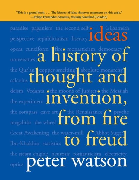 Downloading pdf books Ideas: A History of Thought and Invention, from Fire to Freud 9780060935641 PDF FB2 CHM by Peter Watson