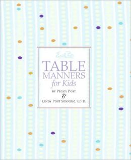 Emily Post's Table Manners for Kids