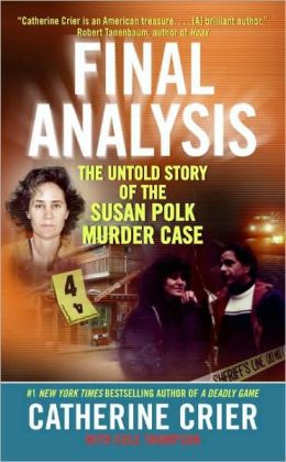 Final Analysis: The Untold Story of the Susan Polk Murder Case
