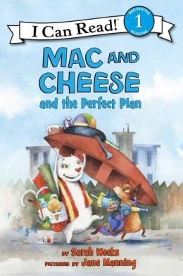 Mac and Cheese (I Can Read Book 1) Sarah Weeks and Jane Manning