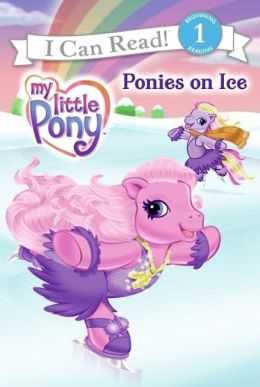 My Little Pony: Ponies on Ice (I Can Read Book 1) Ruth Benjamin and Carlo Lo Raso