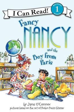 Fancy Nancy and the Boy from Paris (I Can Read Book 1 Series)