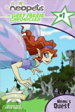 Neopets: The Grey Faerie Chronicles: Nomi's Quest Vivian LaRue and The Neopets Art Team