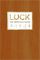Luck: The Essential Guide
