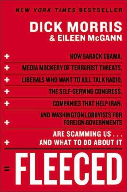 Fleeced: How Barack Obama, Media Mockery of Terrorist Threats, Liberals Who Want to Kill Talk Radio, the Self-Serving Congress, Companies That Help Iran, and Washington Lobbyists for Foreign Governments Are Scamming Us...and What to Do About It