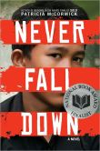 Book Cover Image. Title: Never Fall Down, Author: Patricia  McCormick