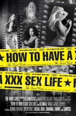 How to Have a XXX Sex Life: The Ultimate Vivid Guide Vivid Girls