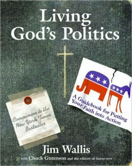 Living God's Politics: A Guidebook to Putting Your Faith into Action