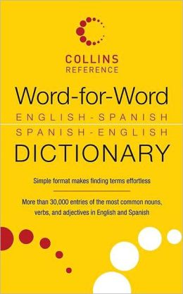 Word-for-Word English-Spanish Spanish-English Dictionary (Collins Language) none