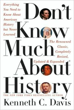 Don't Know Much About History: Everything You Need to Know About American History but Never Learned