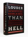Book Cover Image. Title: Louder Than Hell:  The Definitive Oral History of Metal, Author: Jon Wiederhorn