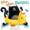 Splish, Splash, Splat! (Splat the Cat Series)