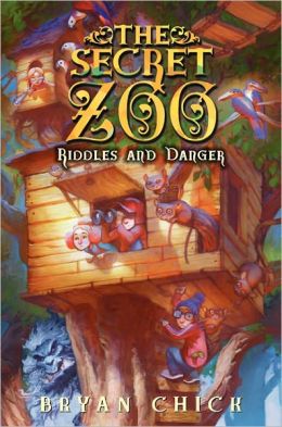 The Secret Zoo: Riddles and Danger Bryan Chick