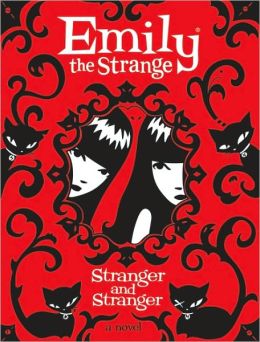 Stranger and Stranger (Emily the Strange Series)