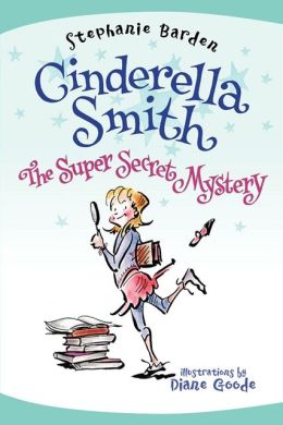 Cinderella Smith: The Super Secret Mystery
