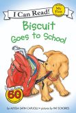 Book Cover Image. Title: Biscuit Goes to School (My First I Can Read Series), Author: Alyssa Satin Capucilli