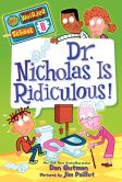 Book Cover Image. Title: My Weirder School #8:  Dr. Nicholas Is Ridiculous!, Author: Dan Gutman