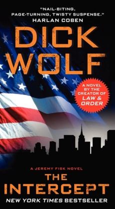 The Intercept (Jeremy Fisk) Dick Wolf