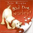 Book Cover Image. Title: Bad Dog, Marley! (Marley Series), Author: John Grogan