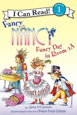 Fancy Nancy: Fancy Day in Room 1-A