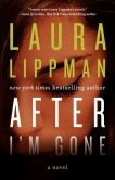 Book Cover Image. Title: After I'm Gone, Author: Laura Lippman