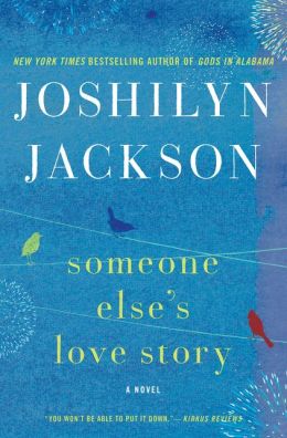 Someone Else's Love Story: A Novel Joshilyn Jackson