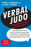 Book Cover Image. Title: Verbal Judo, Second Edition:  The Gentle Art of Persuasion, Author: George Thompson