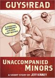 Book Cover Image. Title: Unaccompanied Minors:  A Story from Guys Read: Funny Business, Author: Jeff Kinney
