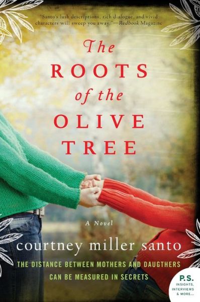 Free books download pdf file The Roots of the Olive Tree: A Novel by Courtney Miller Santo