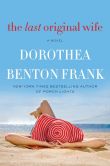 Book Cover Image. Title: The Last Original Wife, Author: Dorothea Benton Frank